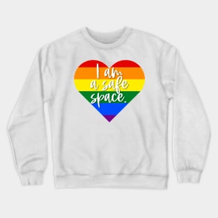 I am a safe space. Crewneck Sweatshirt